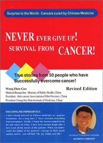 Imagen de archivo de Never Ever Give Up! Survival From Cancer! a la venta por PAPER CAVALIER UK