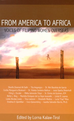 FROM AMERICA TO AFRICA, Voices of Filipino Women Overseas (9789719219507) by Kalaw-Tirol, Edited By Lorna