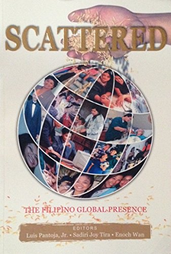 Beispielbild fr Scattered: The Filipino Global Presence zum Verkauf von SecondSale