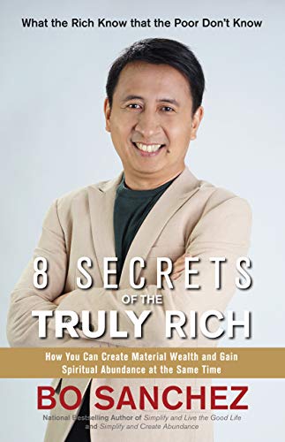 Beispielbild fr 8 Secrets of the Truly Rich (How You Can Create Material Wealth and Gain Spiritual Abundance At The Same Time) zum Verkauf von BooksRun