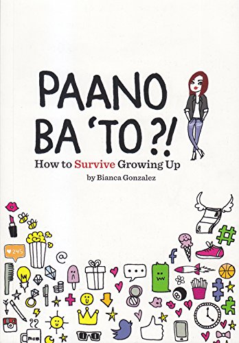 Beispielbild fr Paano Ba 'To?!: How to Survive Growing Up zum Verkauf von SecondSale