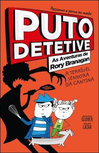 Stock image for Puto Detetive: As aventuras de Rory Branagan - A terrvel senhora da cantina for sale by AG Library