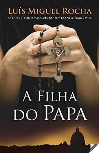 Imagen de archivo de (PORT).A FILHA DO PAPA.(LITERATURA) a la venta por Better World Books