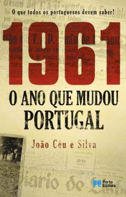 9789720045744: 1961 O Ano Que Mudou Portugal