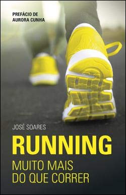Running. Muito mais do que correr - Jose Soares