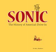 Beispielbild fr Sonic: The History of America's Drive-In zum Verkauf von HPB Inc.