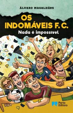 Stock image for Os Indomveis F. C. - Nada  impossvel for sale by AG Library