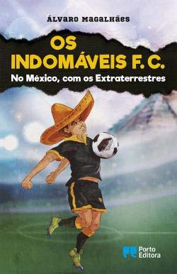 Stock image for Os Indomáveis F. C. - No M xico, com os Extraterrestres for sale by Agapea Libros