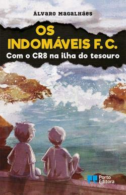 Stock image for Os Indomáveis F. C. - Com o CR8 na ilha do tesouro for sale by AG Library