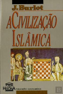 Beispielbild fr A Civilizao Islmica (Portuguese Edition) [Paperback] Joseph Burlot zum Verkauf von Ammareal