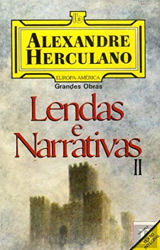 Lendas e Narrativas - II - Herculano, Alexandre