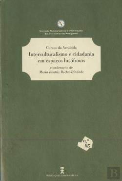 Beispielbild fr Interculturalismo e cidadania em espaos lusfonos (Comissao Nacional para as Comemoracoes dos Descobrimentos Portugeses Nr. 5) zum Verkauf von Antiquariat Wortschatz