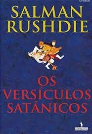 OS VERSÍCULOS SATÂNICOS - RUSHDIE, Salman