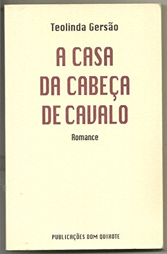 Stock image for A casa da cabeca de cavalo: Romance (Autores de lingua portuguesa) (Portuguese Edition) for sale by medimops