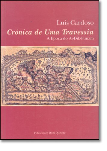 Stock image for Cro nica de uma travessia: A e poca do ai-dik-funam (Autores de li ngua portuguesa) (Portuguese Edition) for sale by dsmbooks