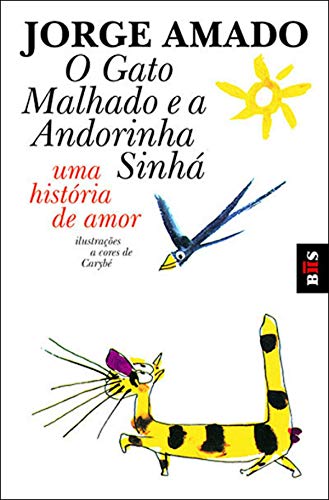 Beispielbild fr Gato Malhado e a Andorinha Sinha zum Verkauf von WorldofBooks