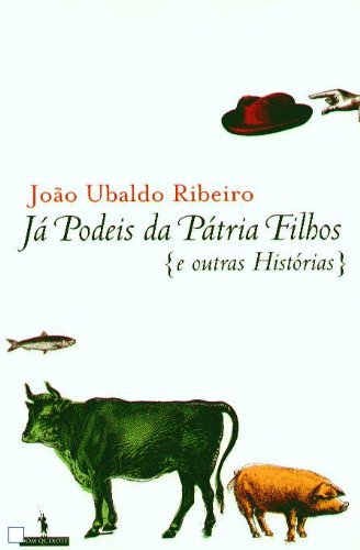 Já podeis da Pátria Filhos e outras histórias - João Ubaldo Ribeiro