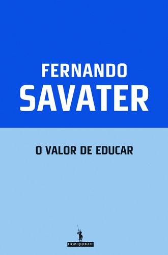 Imagen de archivo de O Valor de Educar (Portuguese Edition) Fernando Savater a la venta por medimops