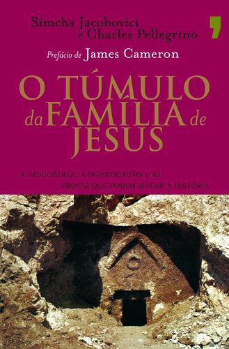 Beispielbild fr O Tmulo da Famlia de Jesus (Portuguese Edition) Charles Pellegrino e Simcha Jacobovici zum Verkauf von medimops