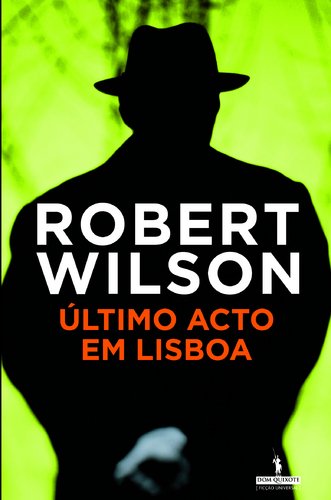 Stock image for ltimo Acto em Lisboa (Portuguese Edition) Robert Wilson for sale by medimops