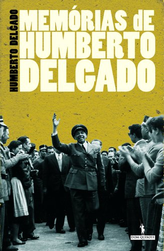 Imagen de archivo de Memrias de Humberto Delgado (Portuguese Edition) Humberto Delgado e Iva Delgado a la venta por medimops