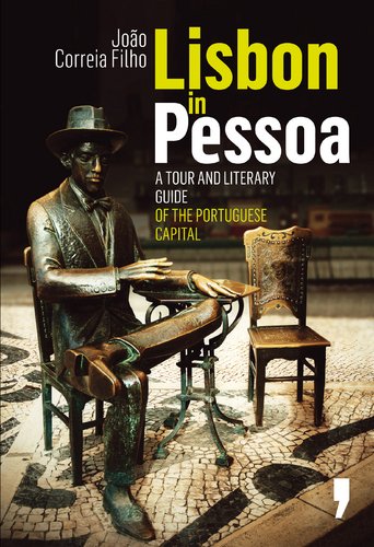 9789722047821: Lisbon In Pessoa - A Tour and Literary Guide of the Portuguese Capitol (English Edition)