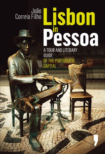 Stock image for Lisbon In Pessoa - A Tour and Literary Guide of the Portuguese Capitol for sale by ThriftBooks-Dallas