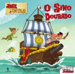 Stock image for Jake eos Piratas da Terra do Nunca N.º 13 O Sino Dourado (Portuguese Edition) for sale by WorldofBooks