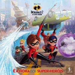 Imagen de archivo de The Incredibles 2 - Os Super-Her is   a Hora dos Super-Her is (Portuguese Edition) a la venta por WorldofBooks