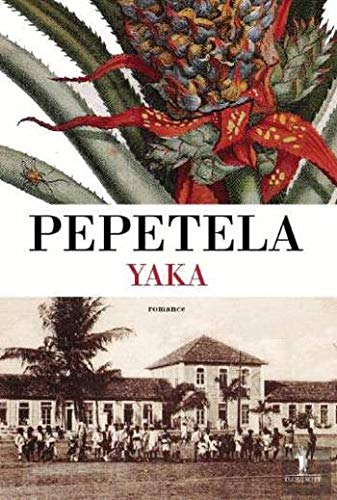 9789722065764: Yaka (Portuguese Edition) [Paperback] Pepetela