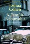 Stock image for A Fam�lia Netanyahu (Portuguese Edition) for sale by Housing Works Online Bookstore