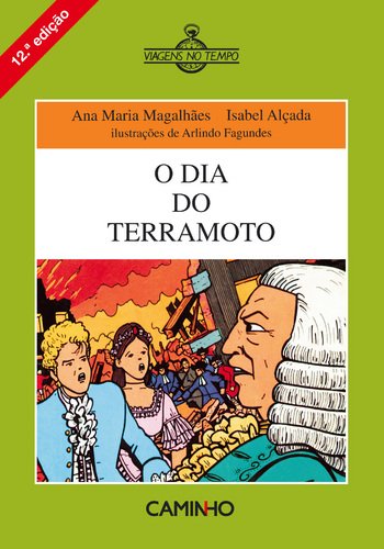 Dia do Terramoto, O. - Magalhães, A. Maria e und Isabel Alçada ( ilustrações)