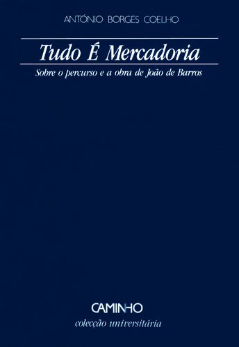 Stock image for Tudo  mercadoria. Sobre o percurso e a obra de Joo de Barros. RARIDADE! for sale by La Librera, Iberoamerikan. Buchhandlung