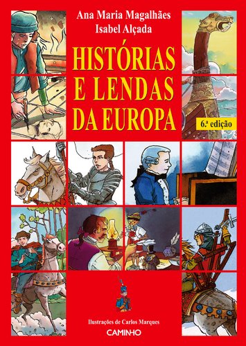Stock image for Historias e lendas da Europa [Hardcover] Magalhaes, Ana Maria for sale by Ammareal