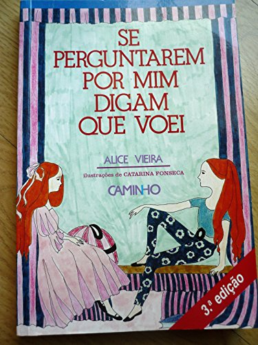 Se perguntarem por min, digam que voei - Vieira, Alice