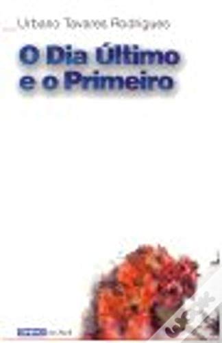 Stock image for O dia ltimo e o primeiro for sale by Iridium_Books