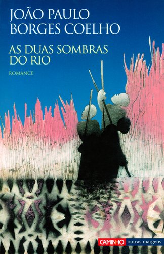 Stock image for As Duas Sombras do Rio Romance (Outras Margens 15) for sale by Moe's Books