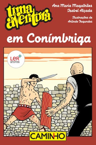 Uma Aventura em Conímbriga (Portuguese Edition) - Ana Maria Magalhães E Isabel Alçada
