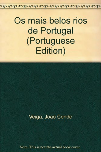 9789722215404: Os Mais Belos Rios de Portugal