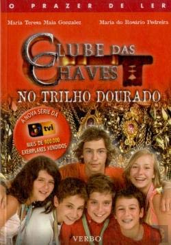 Stock image for O Clube das Chaves no Trilho Dourado (Portuguese Edition) Maria Teresa Maia Gonzalez , Maria do Rosrio Pedreira for sale by medimops
