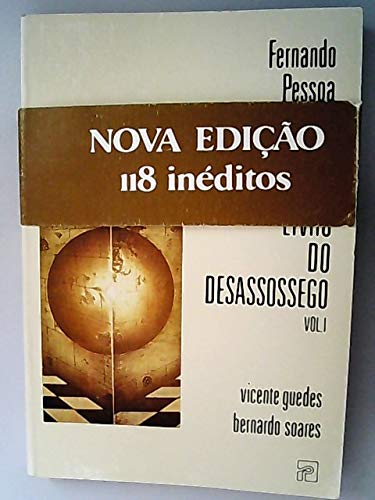 Livro do desassossego. Vol I. - Guedes, Vincente und Bernardo Soares,