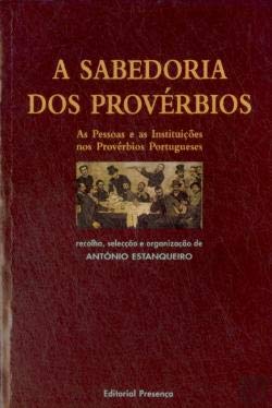 Imagen de archivo de A sabedoria dos proverbios: As pessoas e as instituicoes nos proverbios portugueses a la venta por medimops