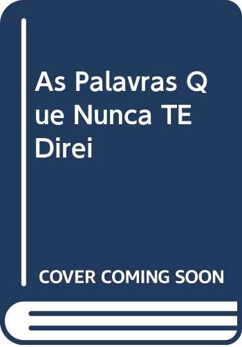 Beispielbild fr As Palavras Que Nunca TE Direi (Portuguese Edition) zum Verkauf von HPB Inc.