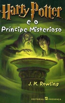 Rowling, Joanne K., Bd.6 : Harry Potter e o Principe Misterioso; Harry Potter und der Halbblutprinz, portugiesische Ausgabe - Joanne K. Rowling