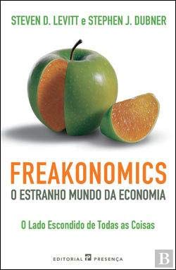 9789722334969: Freakonomics - O Estranho Mundo da Economia O lado escondido de todas as coisas (9 Edio)