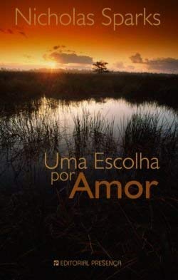 UMA ESCOLHA POR AMOR (9789722338608) by Nicholas Sparks