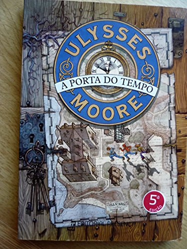 A Porta do Tempo (Ulysses Moore, #1) - Ulysses Moore