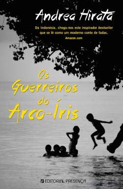 Stock image for Os Guerreiros do Arco-ris (Portuguese Edition) Andrea Hirata and Editorial Presena for sale by medimops