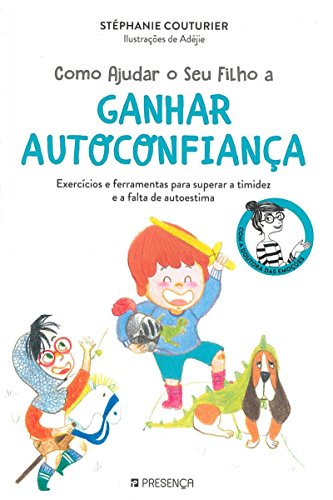 Stock image for Como Ajudar o Seu Filho a Ganhar Autoconfiana (Portuguese Edition) Stphanie Couturier for sale by medimops