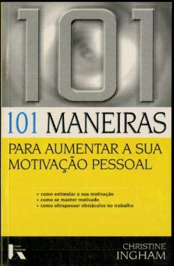 Stock image for _ livro 101 maneiras para aumentar a sua motivaco pessoal Ed. 1999 for sale by LibreriaElcosteo